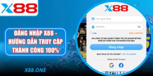 Đăng Nhập X88 - Hướng Dẫn Truy Cập Thành Công 100%